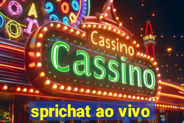 sprichat ao vivo